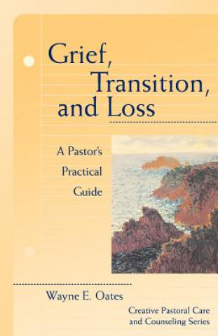 Knjiga Grief, Transition and Loss Wayne E. Oates