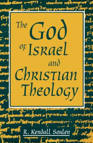 Carte God of Israel and Christian Theology Kendall Soulen