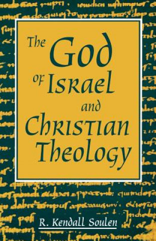 Книга God of Israel and Christian Theology Kendall Soulen