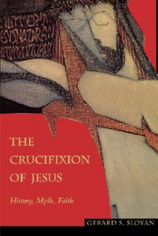 Carte Crucifixion of Jesus Gerard S. Sloyan