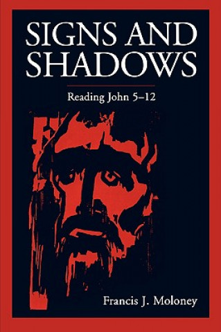 Książka Signs and Shadows Francis J. Moloney