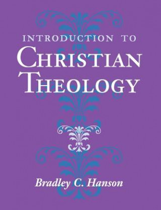 Książka Introduction to Christian Theology Bradley C. Hanson