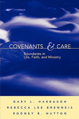 Carte Covenants and Care Gary Harbaugh