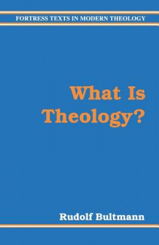 Книга What Is Theology? Rudolf Bultmann