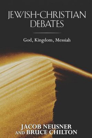 Knjiga Jewish-Christian Debates Jacob Neusner