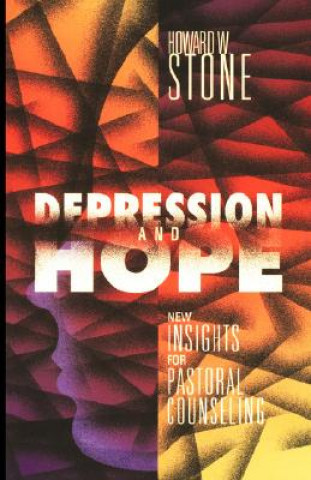 Knjiga Depression and Hope Howard W. Stone