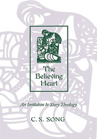 Kniha Believing Heart C.S. Song