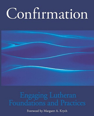 Könyv Engaging Lutheran Foundations and Practices Robert L. Conrad
