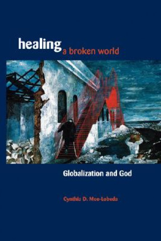 Kniha Healing a Broken World Moe-Lobeda