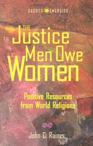 Książka Justice Men Owe Women John C. Raines