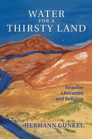 Kniha Water for a Thirsty Land Hermann Gunkel