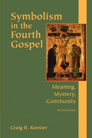 Knjiga Symbolism in the Fourth Gospel Craig R. Koester