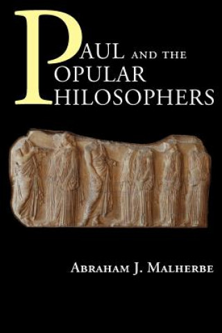 Kniha Paul and the Popular Philosophers Abraham J Malherbe