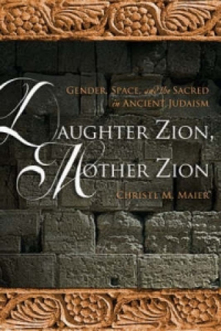 Carte Daughter Zion, Mother Zion Christl M. Maier