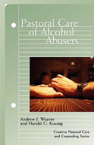 Kniha Pastoral Care of Alcohol Abusers Andrew J. Weaver