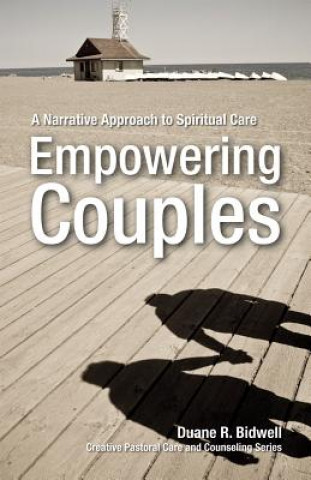 Knjiga Empowering Couples Duane R. Bidwell