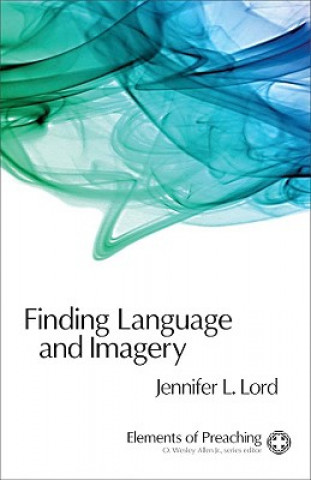 Könyv Finding Language and Imagery Jennifer Lord