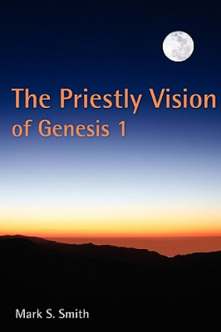 Kniha Priestly Vision of Genesis 1 Mark S. Smith