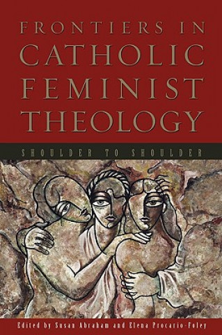 Kniha Frontiers in Catholic Feminist Theology 