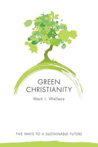Carte Green Christianity Mark I. Wallace