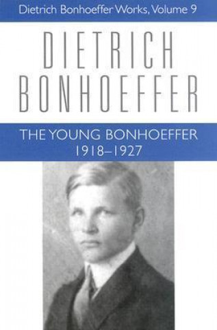 Könyv Young Bonhoeffer 1918-1927 Dietrich Bonhoeffer