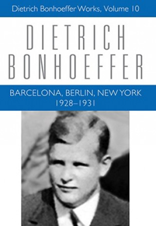 Kniha Barcelona, Berlin, New York Dietrich Bonhoeffer