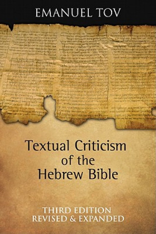 Kniha Textual Criticism of the Hebrew Bible Emanuel Tov
