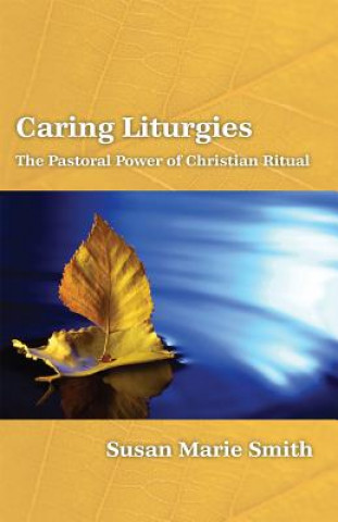 Carte Caring Liturgies Susan Marie Smith