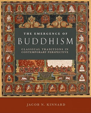 Книга Emergence of Buddhism Jacob N. Kinnard
