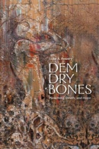 Könyv Dem Dry Bones Luke A Powery