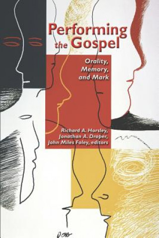 Buch Performing the Gospel Richard A. Horsley