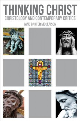 Könyv Thinking Christ Jane Barter Moulaison