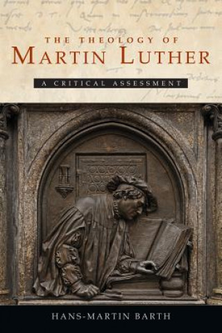 Könyv Theology of Martin Luther Hans-Martin Barth