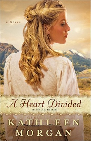 Book Heart Divided, A A Novel Kathleen Morgan