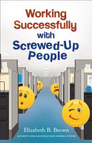 Książka Working Successfully with Screwed-Up People Elizabeth B. Brown