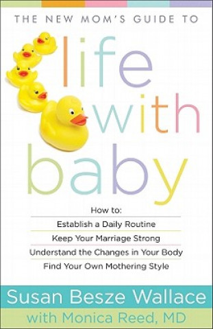 Könyv New Mom`s Guide to Life with Baby Susan Besze Wallace