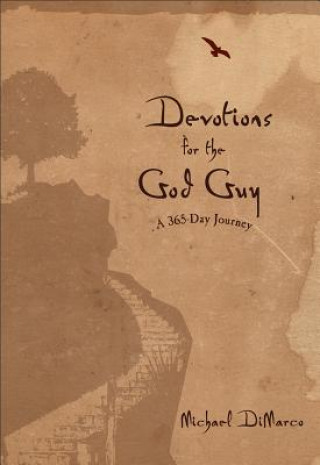 Книга Devotions for the God Guy - A 365-Day Journey Michael DiMarco