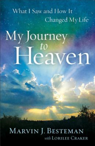 Carte My Journey to Heaven - What I Saw and How It Changed My Life Lorilee Craker