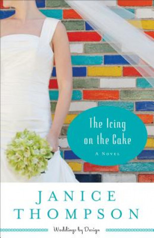 Kniha Icing on the Cake Janice A. Thompson
