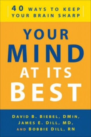 Книга Your Mind at Its Best David B. Biebel