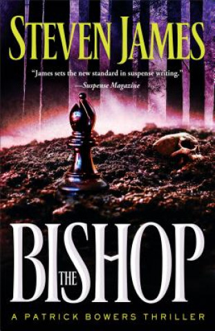 Könyv Bishop - A Patrick Bowers Thriller Steven James