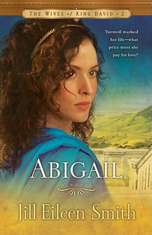 Kniha Abigail - A Novel Jill Eileen Smith