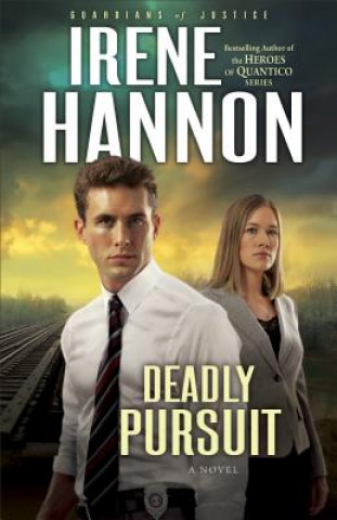 Kniha Deadly Pursuit - A Novel Irene Hannon