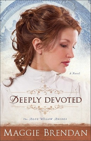 Книга Deeply Devoted - A Novel Maggie Brendan