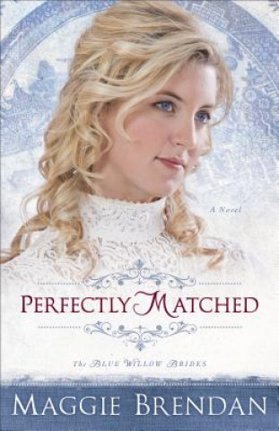 Book Perfectly Matched - A Novel Maggie Brendan