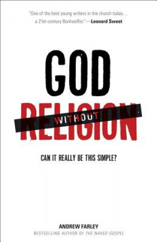 Kniha God without Religion - Can It Really Be This Simple? Andrew Farley