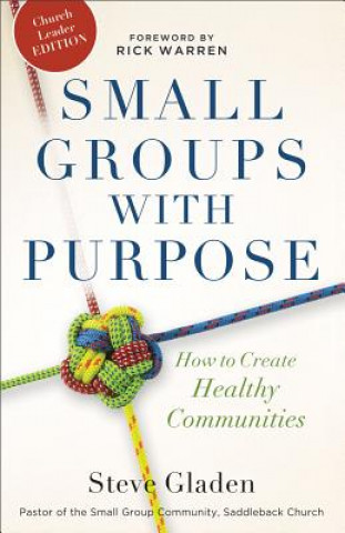 Buch Small Groups with Purpose - How to Create Healthy Communities Steve M. Gladen
