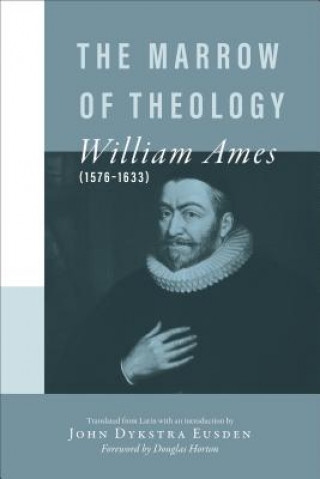 Kniha Marrow of Theology W. Ames