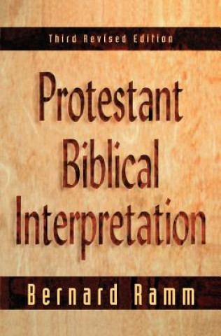 Knjiga Protestant Biblical Interpretation Bernard Ramm