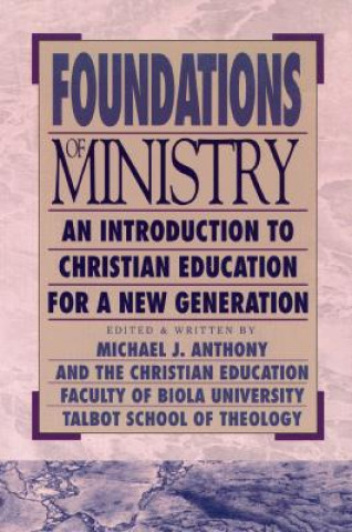 Carte Foundations of Ministry ANTHONY